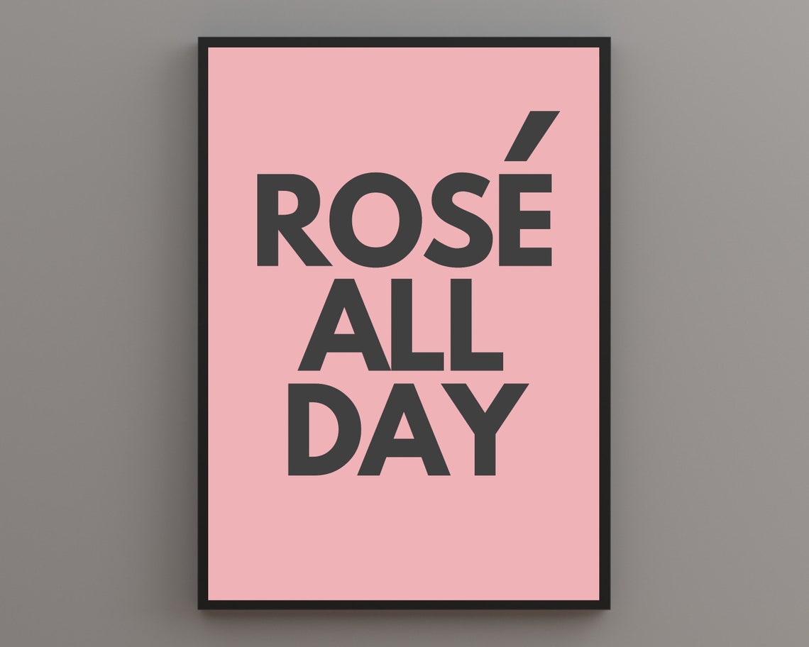 Rose All Day Pink Minimalist Wine Bar Typography Kitchen Poster