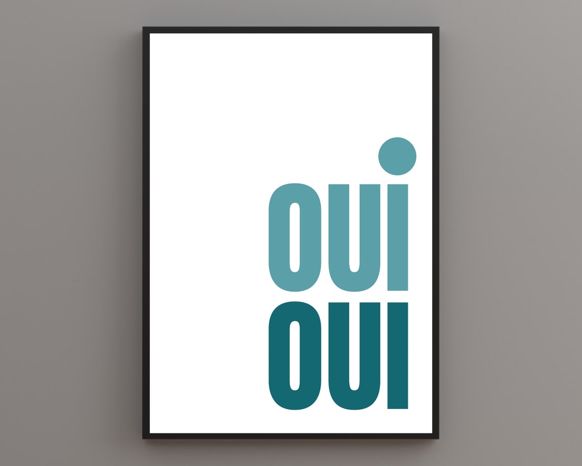 Oui Oui Typography Poster In Two Teal Shades On A White Wall
