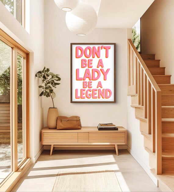 Dont Be A Lady Legend Print Feminist Quote Wall Art Retro Typography Poster Trendy Decor