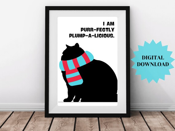 I Am Purrfectly Plumpalicious Funny Fat Black Cat Quote Poster