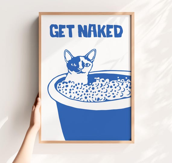 Get Naked Art Minimalist Bathroom Wall Shower Room Poster Funny Cat In A Tub Print Blue Toilet Feline