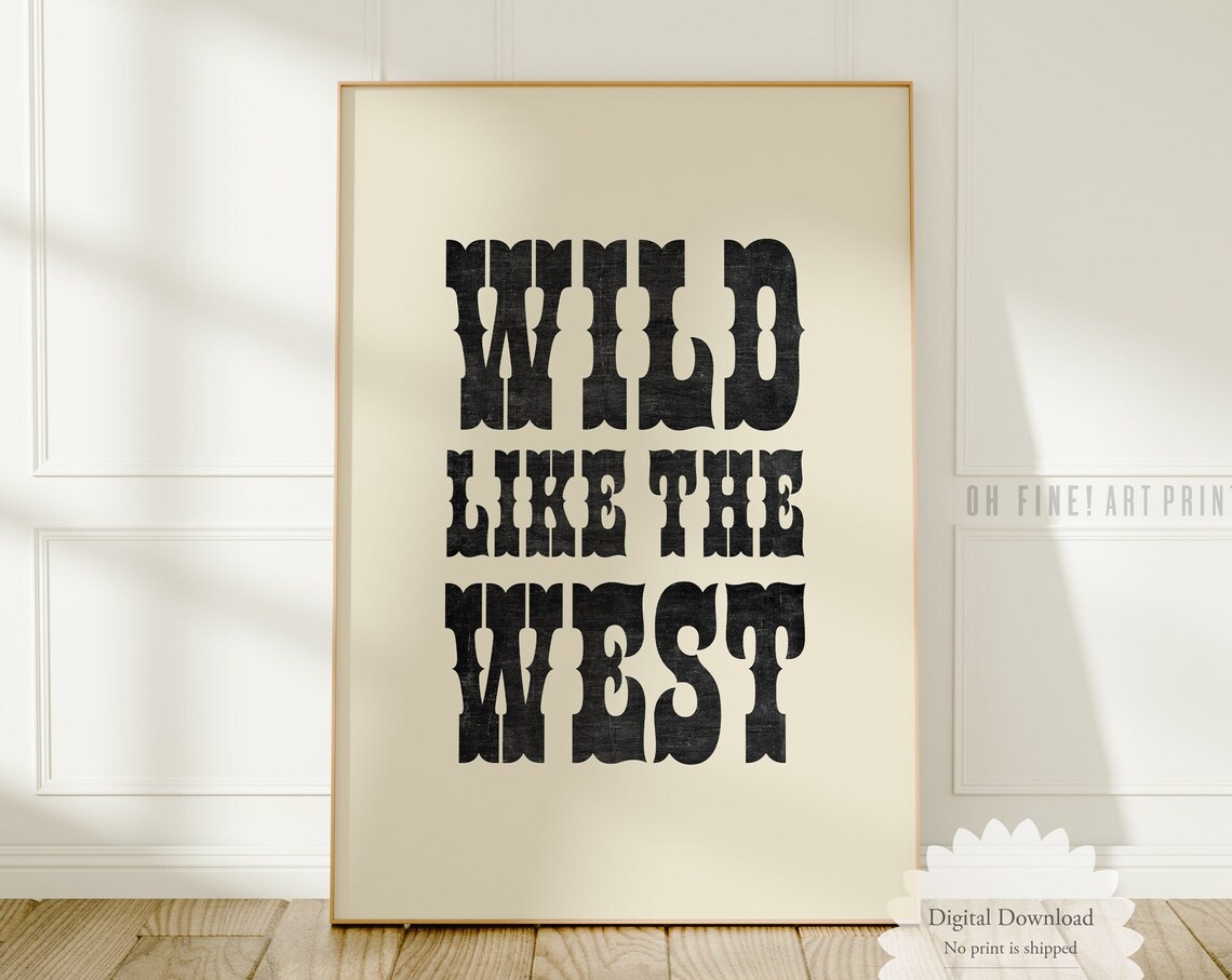 Wild Like The West Retro Western Black And White Poster Print