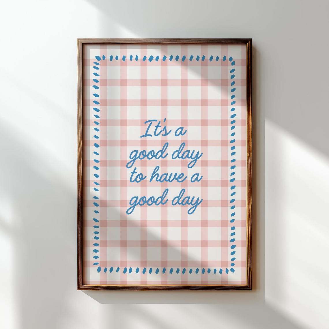 It's a Good Day to Have a Good Day Pink Gingham Script Quote Poster