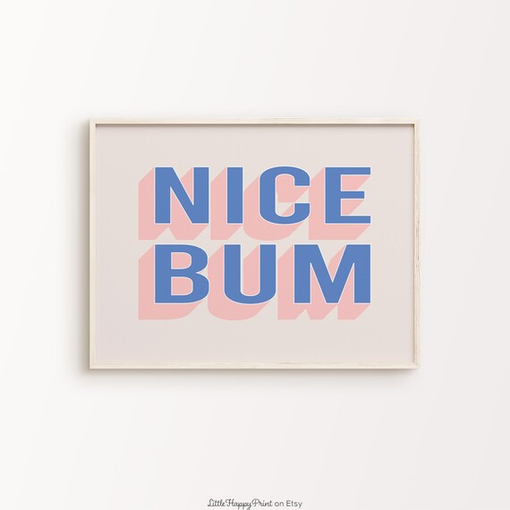 Nice Bum Print Blue Pink Beige Bathroom Retro Cute Funky Funny Quote Eclectic Quirky Typography Poster Home Decor Instant Download