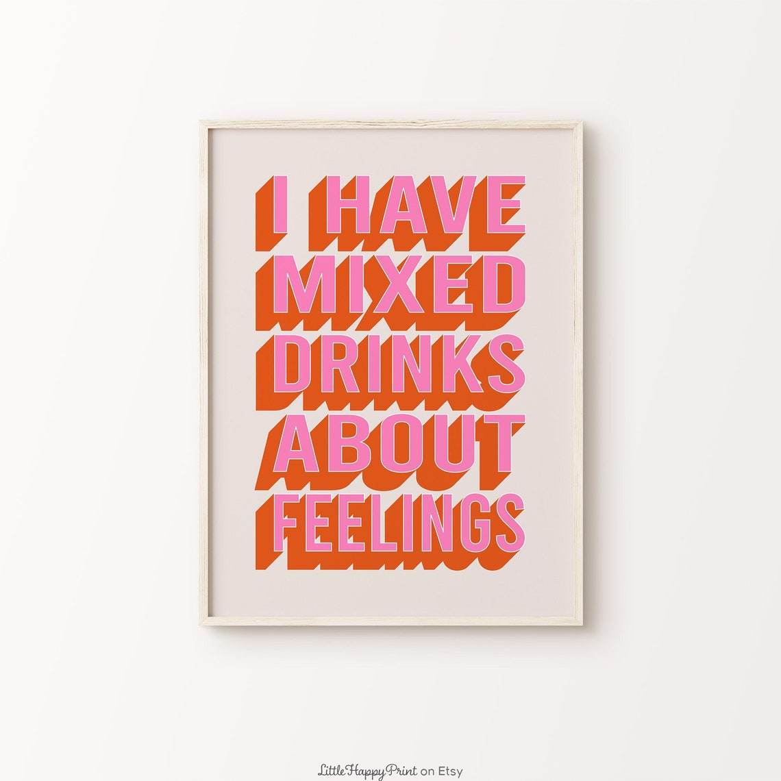 I Have Mixed Drinks About Feelings Funny Cocktail Quote Wall Art