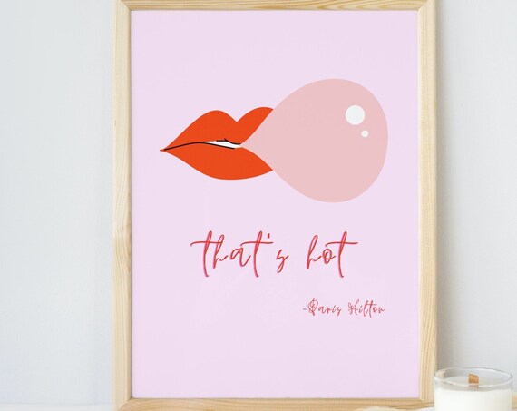 Thats Hot Wall Art Valentine Cute Valentines Day Print Pink Valentines Day Decor Bubblegum Lips Art Print Bubblegum Poster