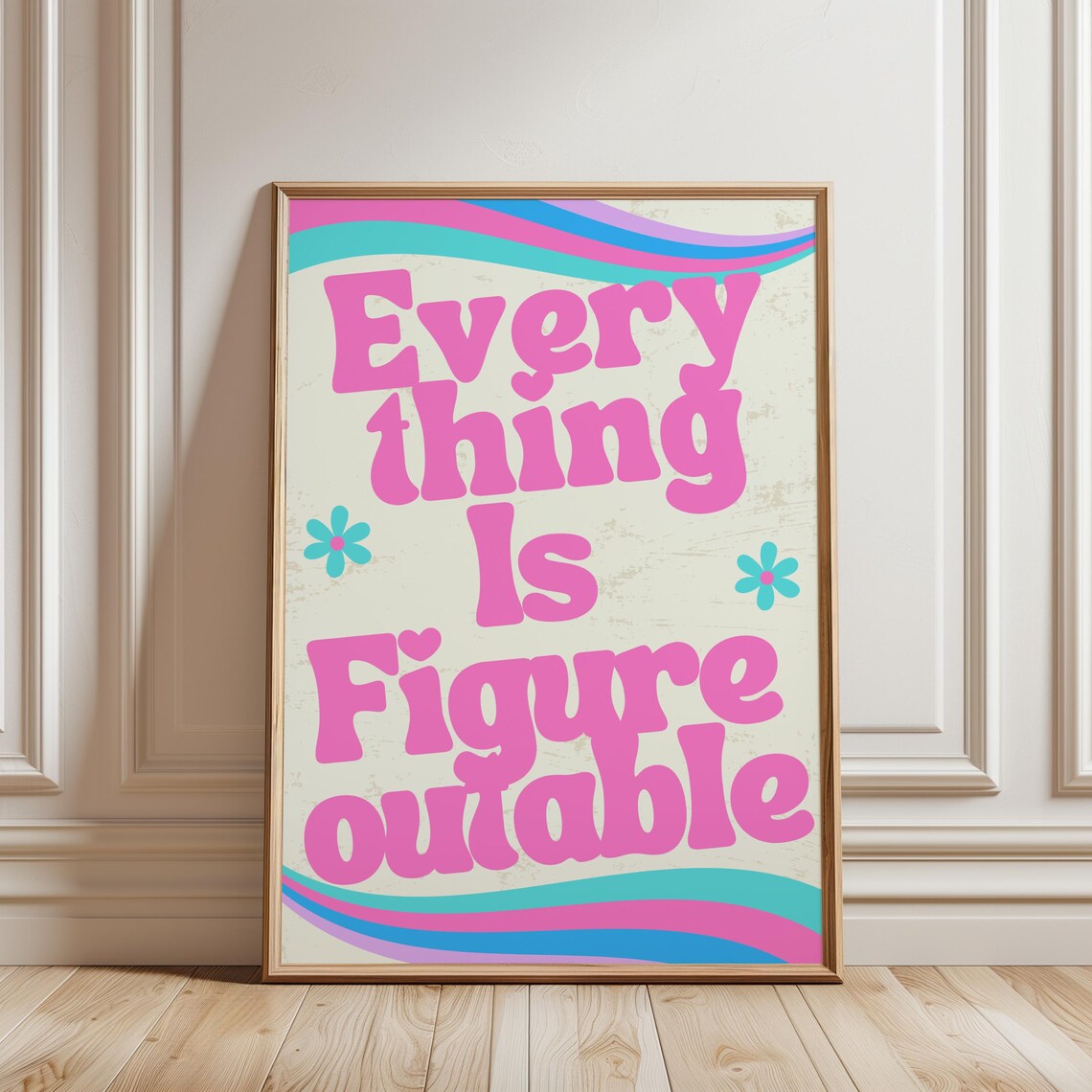 Everything Is Figureoutable Pink Retro Motivational Quote Wall Art Print