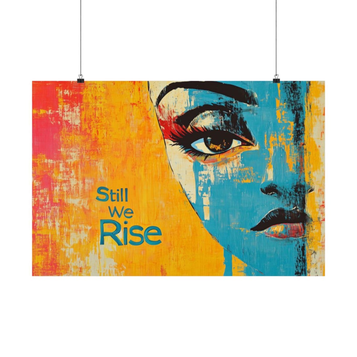 Still We Rise Pop Art Split Face Strength Empowerment Poster