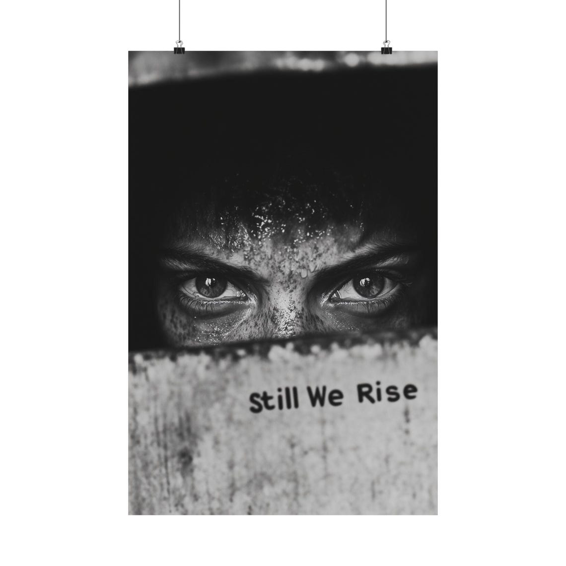 Still We Rise Black and White Watchful Eyes Portrait Photo Poster