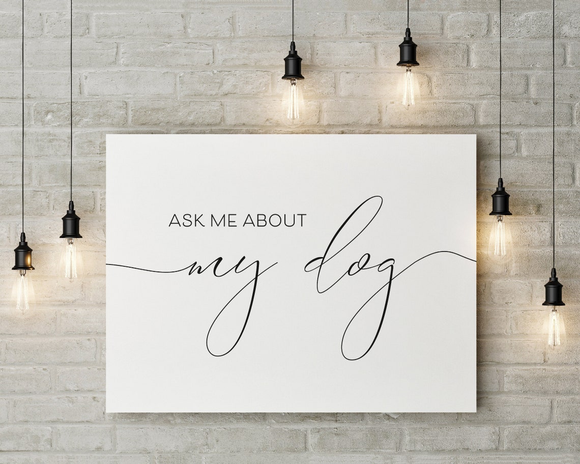 Ask Me About My Dog Calligraphy Wall Art Pet Lover Gift Home Decor - Image 2