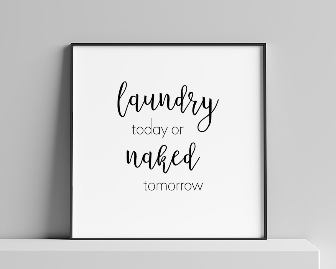 Laundry Today Or Naked Tomorrow Funny Laundry Room Humor Poster - Image 2