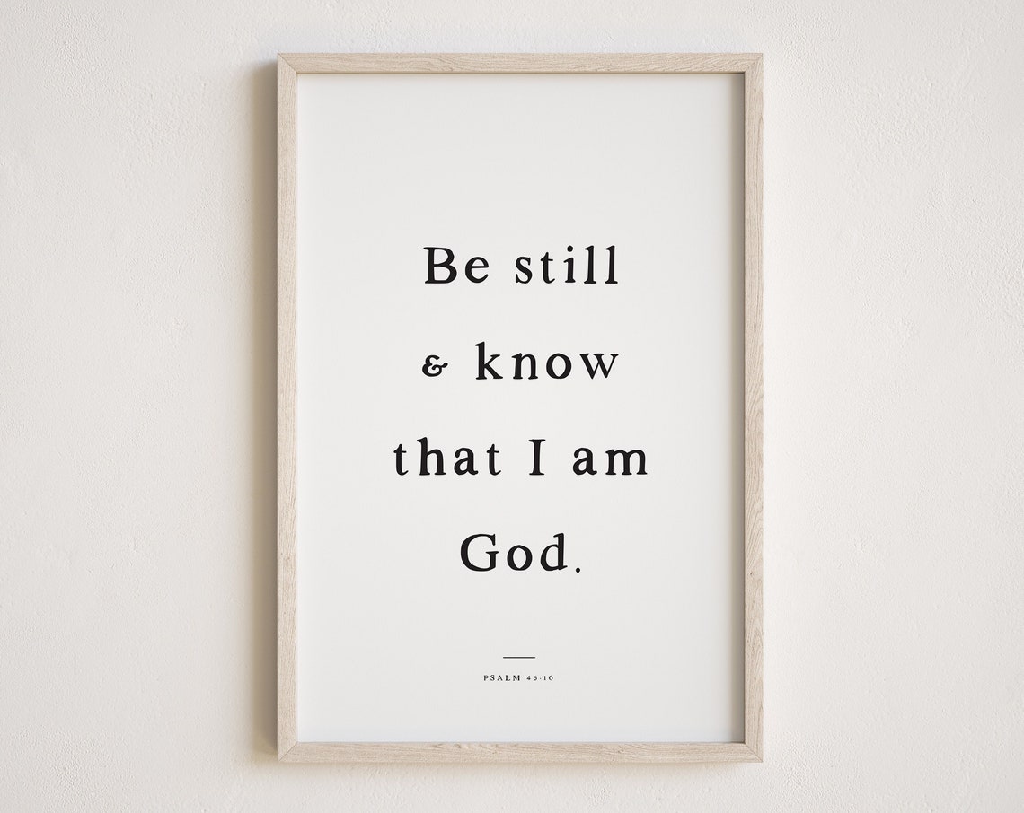 Be Still and Know That I Am God Psalm 46 10 Scripture Poster