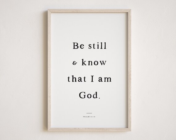 Be Still and Know That I Am God Psalm 46 10 Scripture Poster