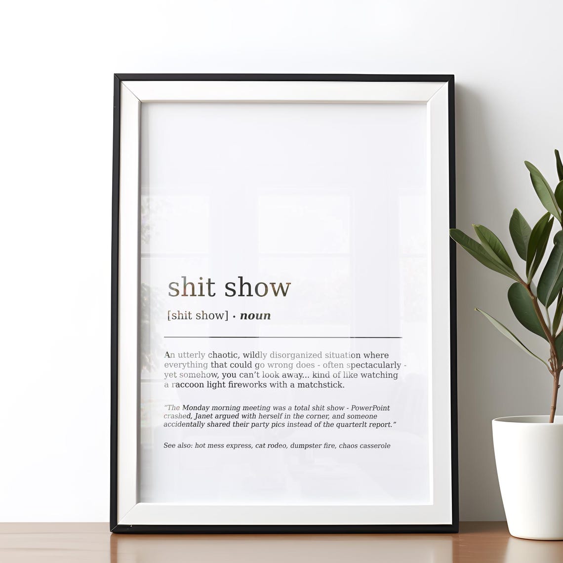 Shit Show Funny Dictionary Definition Humorous Office Chaos Poster