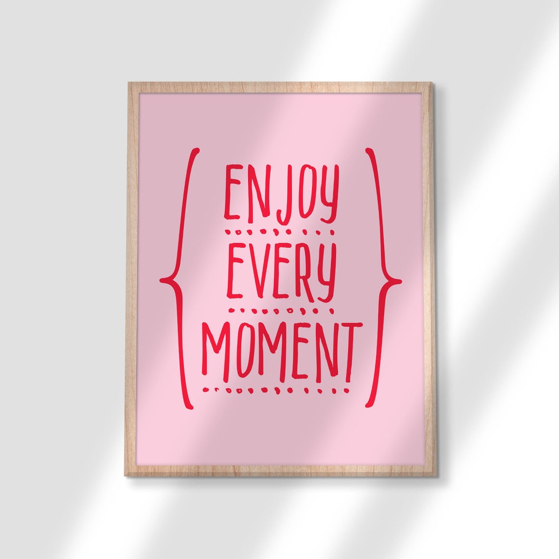 Enjoy Every Moment Pink Inspirational Hand Lettered Girls Room Poster - Image 3