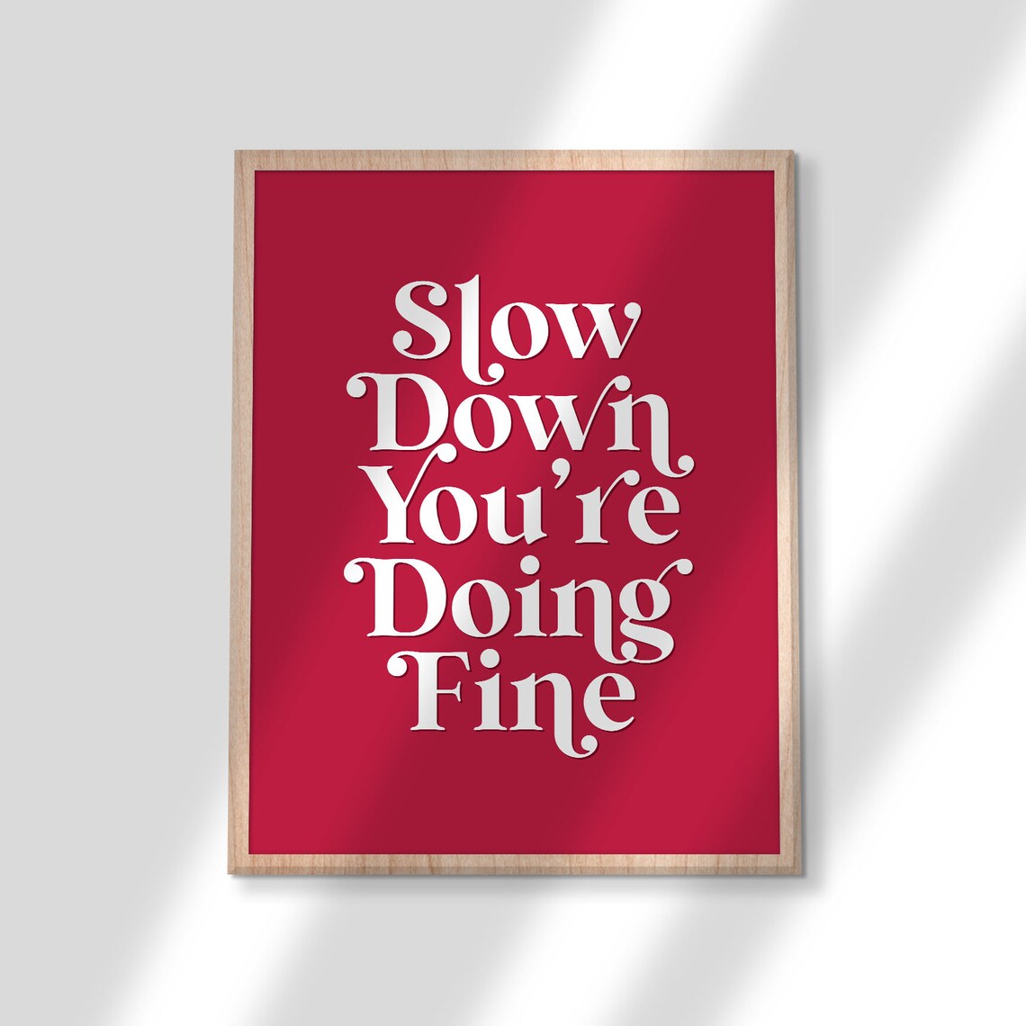 Slow Down You're Doing Fine Red Mental Health Inspirational Quote Poster - Image 3