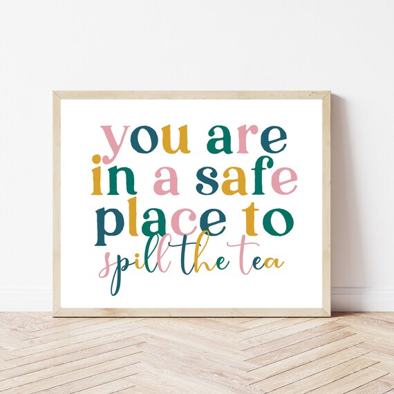 Safe Place To Spill The Tea Art Print