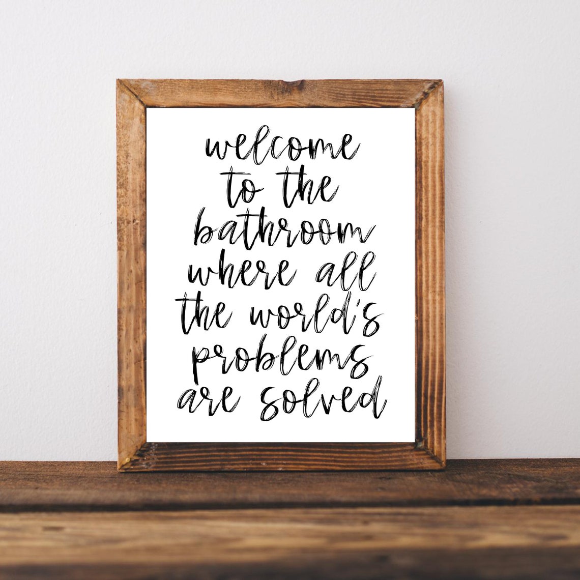 Welcome To The Bathroom Where Problems Are Solved Funny Sign Poster