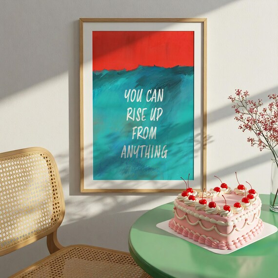 You Can Rise Up From Anything Teal Bold Motivational Quote Poster