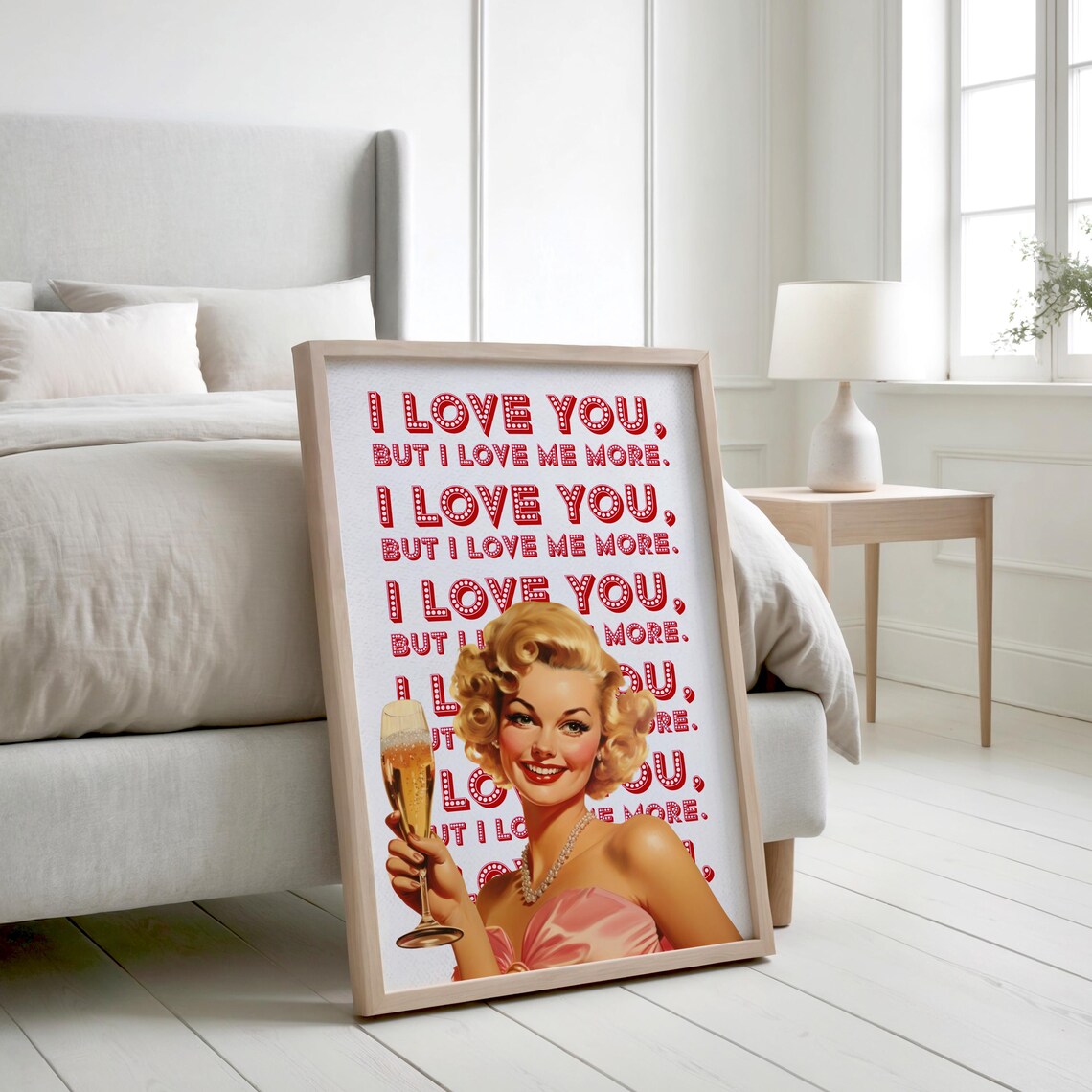 I Love You But I Love Me More Retro Pinup Girl Champagne Poster