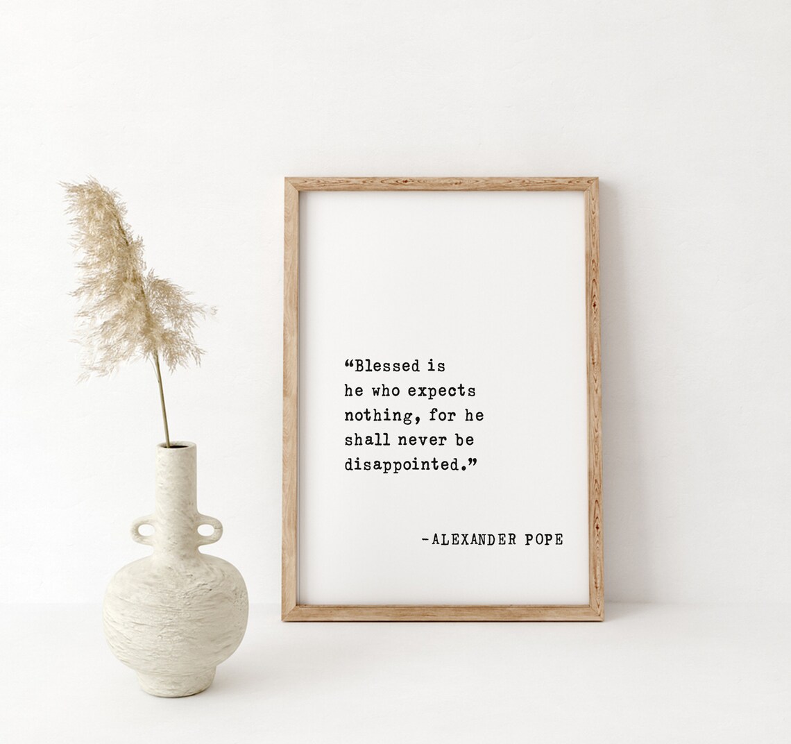 Blessed Is He Who Expects Nothing Quote Art Print