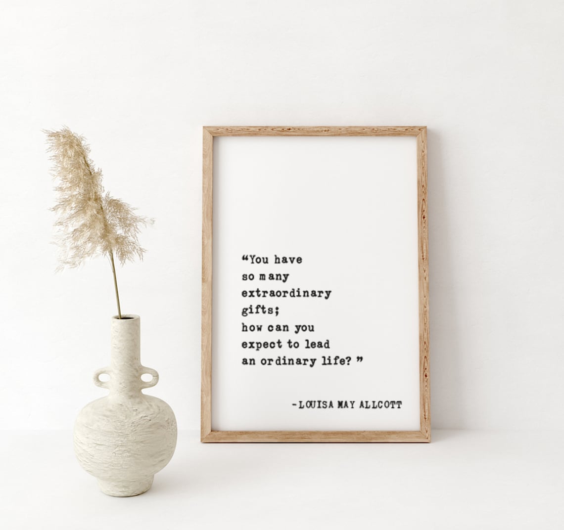 Louisa May Alcott You Have So Many Extraordinary Gifts Poster - Image 2