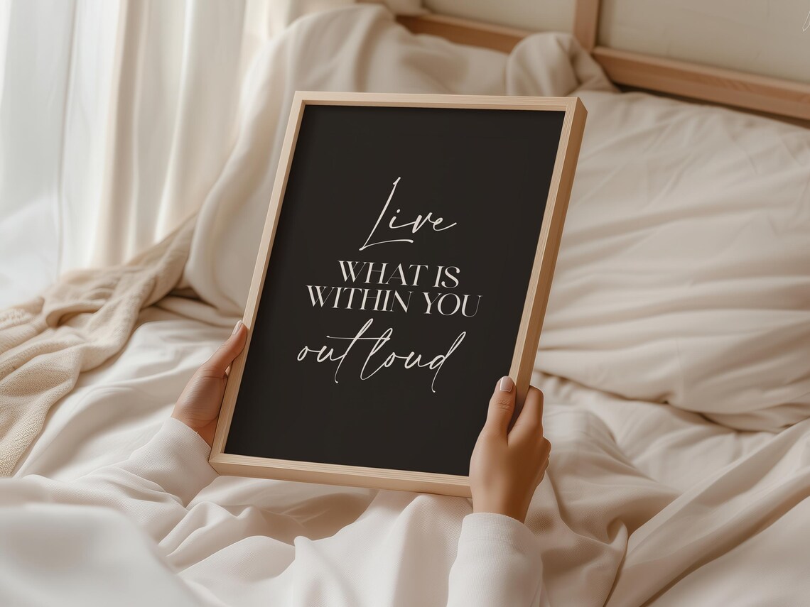 Live What Is Within You Out Loud Black Modern Motivational Quote Poster - Image 2