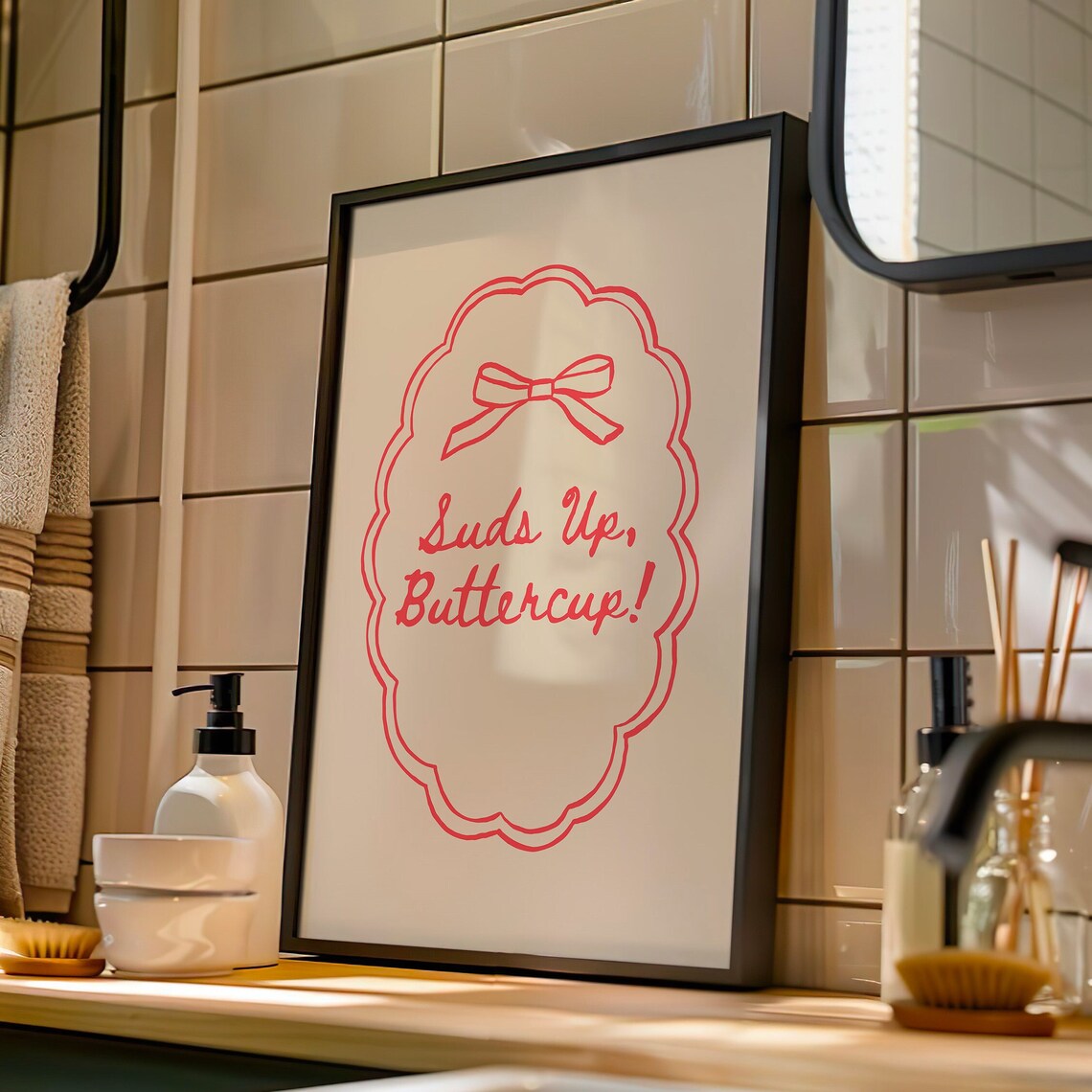 Suds Up Buttercup, Minimalist Bathroom Sign