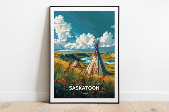 Saskatoon Canada Prairie Tipis River Wildflower Field Poster