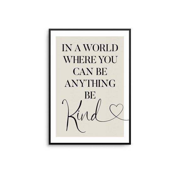 Be Kind Motivational Quote Art Print