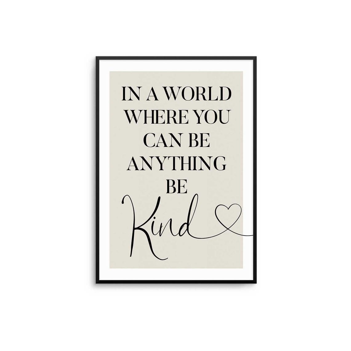 Be Kind Motivational Quote Art Print
