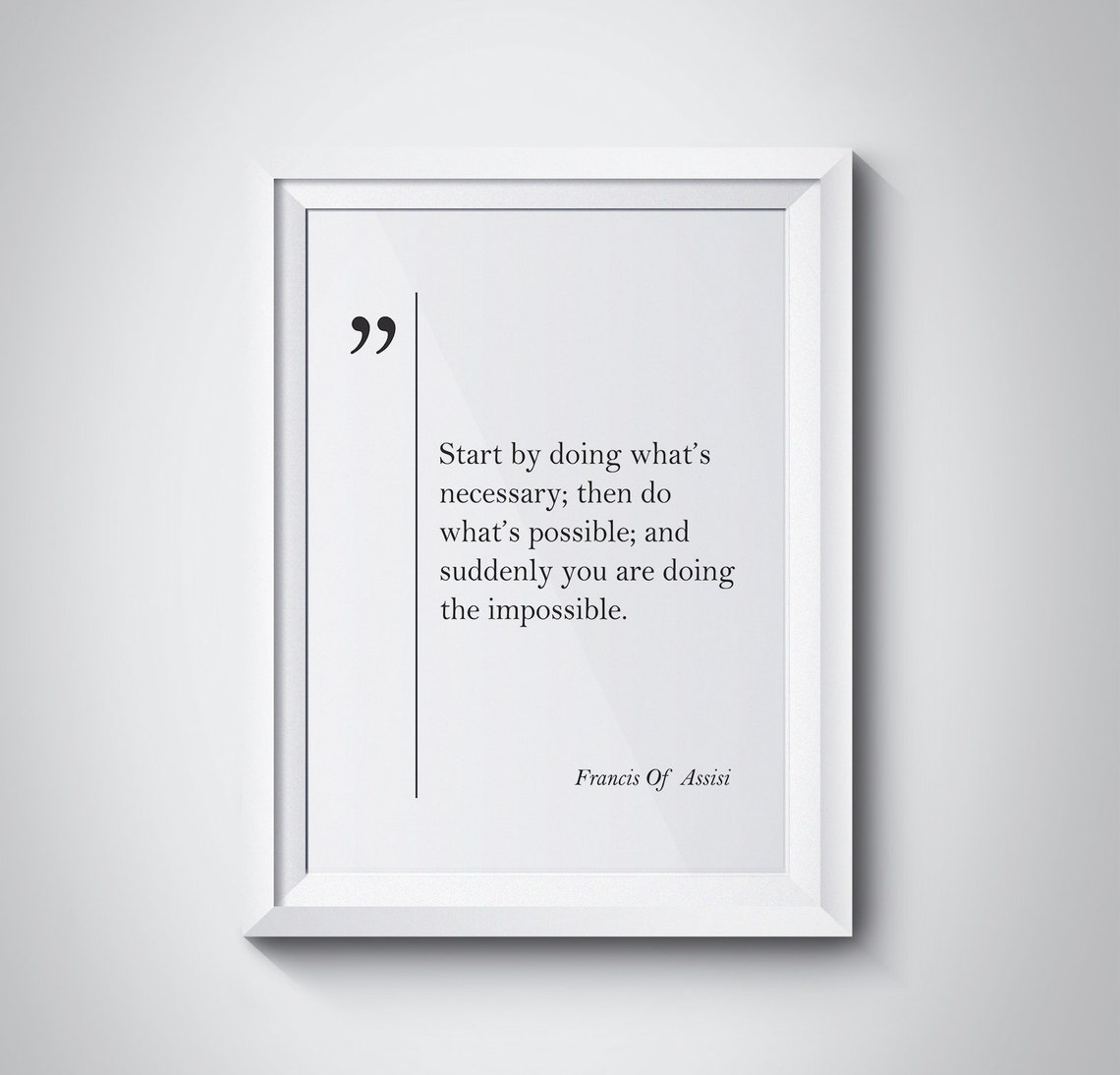 Francis Of Assisi Necessary Possible Impossible Quote Poster