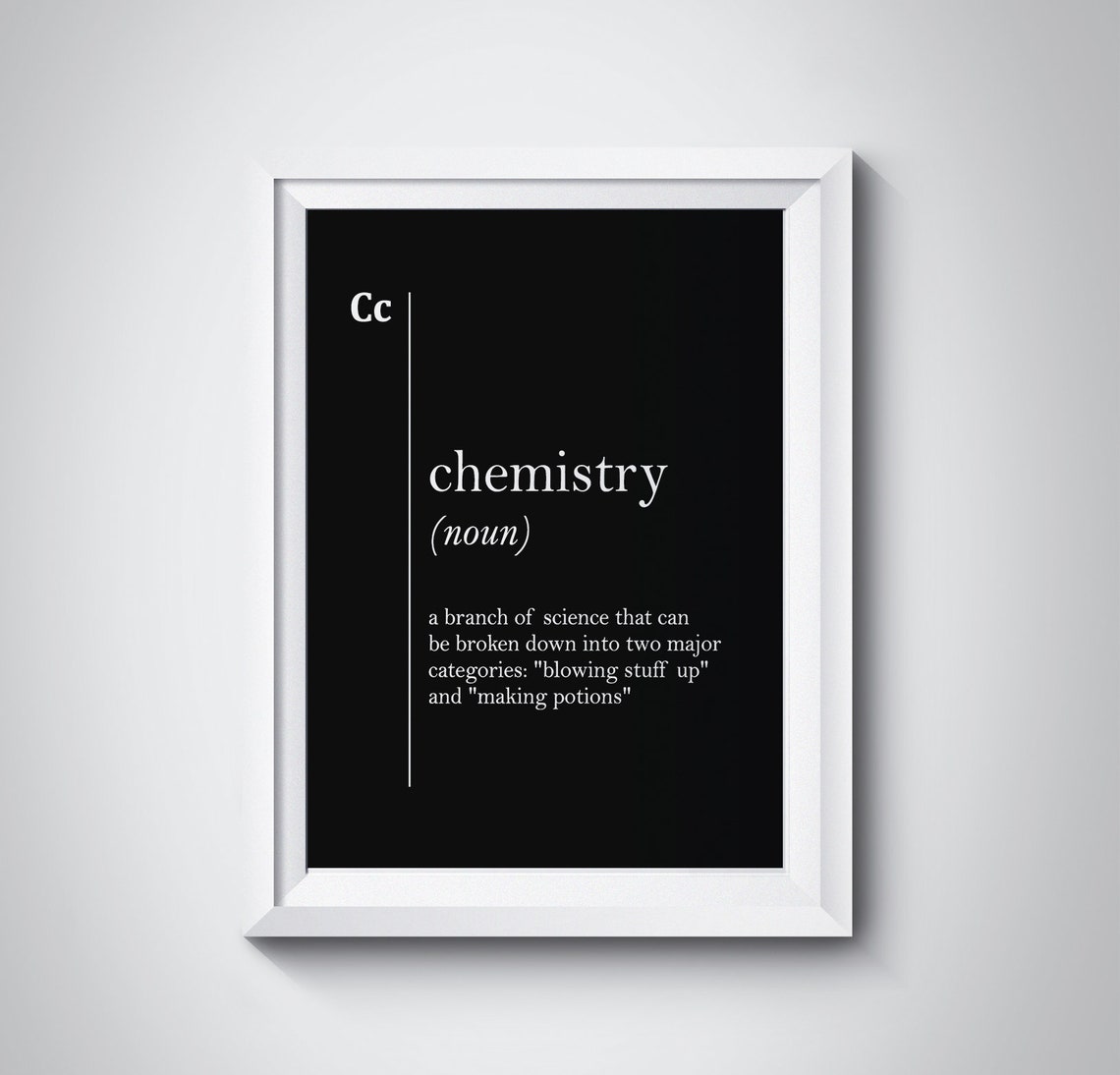 Chemistry Funny Dictionary Definition Print for Science Teacher Gift
