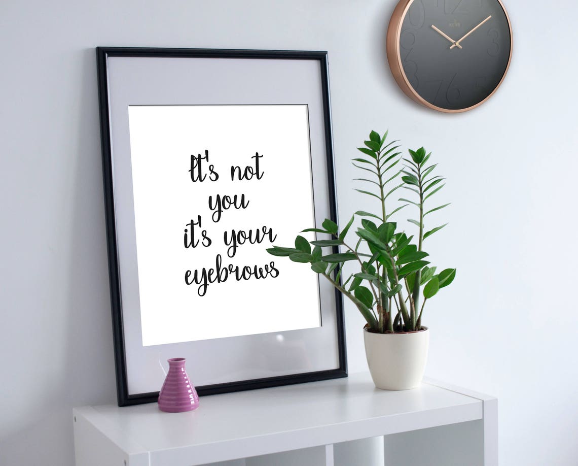 Its Not You Its Your Eyebrows Funny Beauty Salon Quote Wall Art - Image 2
