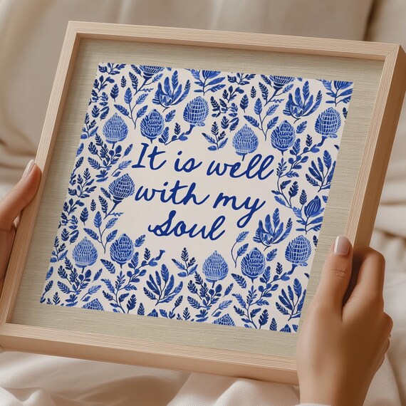 It Is Well With My Soul Blue Botanical Scripture Quote Wall Art Poster