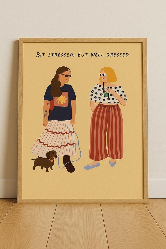 Bit Stressed But Well Dressed Two Friends Illustration Funny Poster