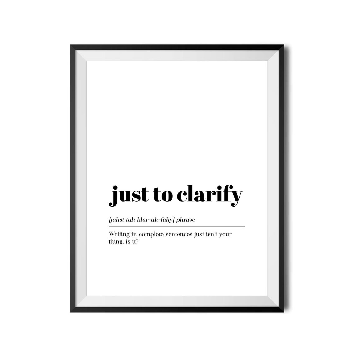 Just to Clarify Sarcastic Dictionary Definition Office Humor Poster - Image 4