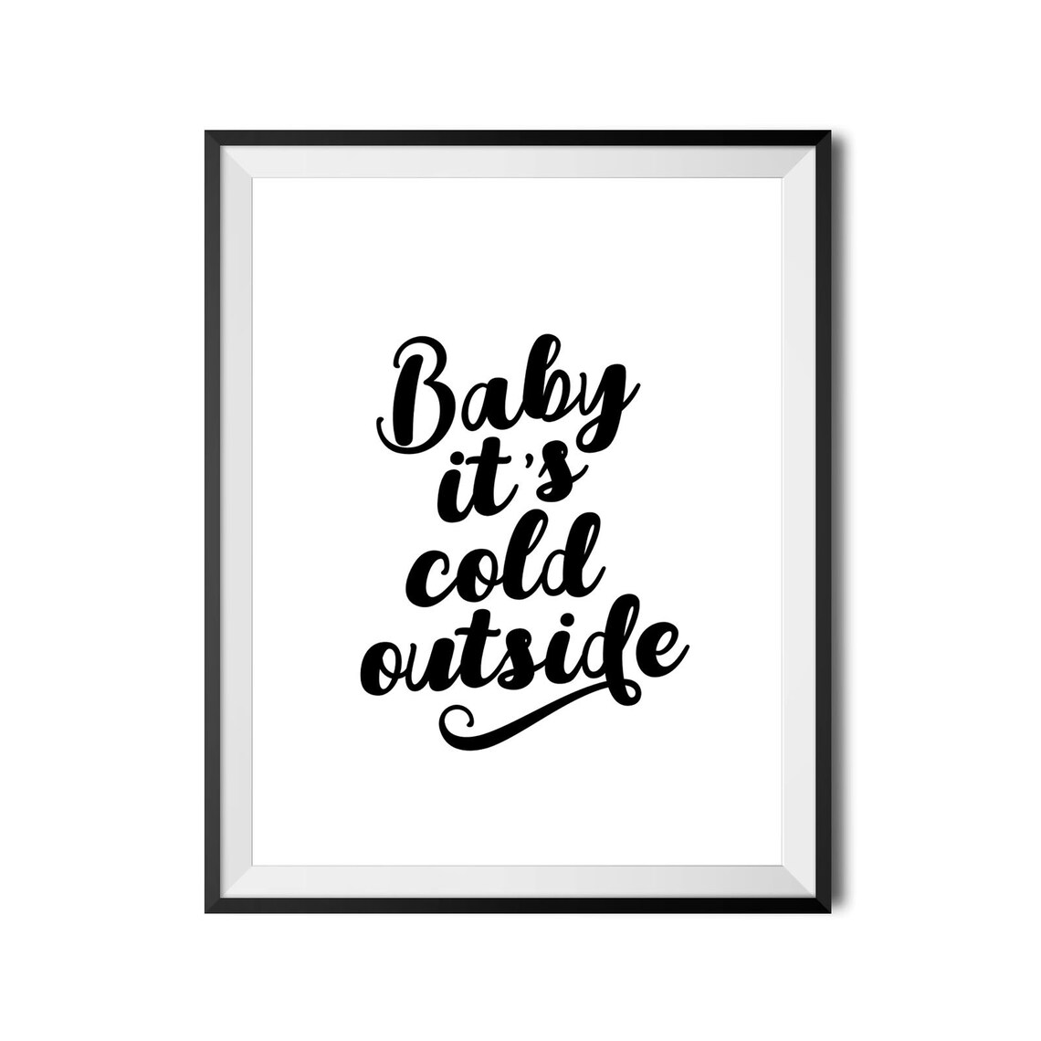 Baby Its Cold Outside Christmas Quote Poster Winter Wall Decor - Image 2