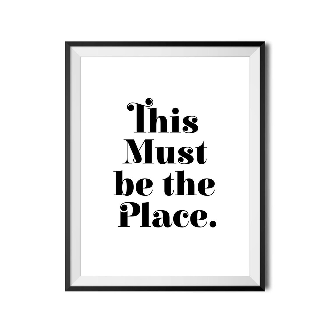 This Must Be The Place Bold Quote Poster Entryway Wall Decor - Image 4