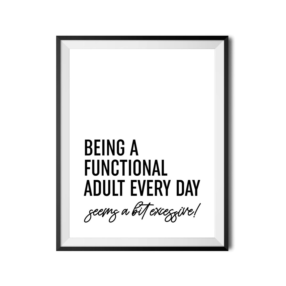 Being A Functional Adult Every Day Funny Adulting Quote Poster - Image 4