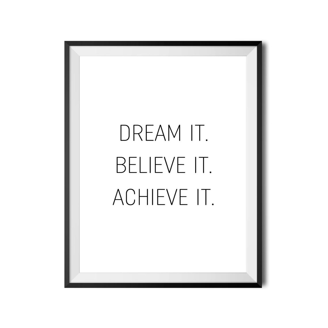 Dream It Believe It Achieve It Minimalist Motivational Quote Poster - Image 4
