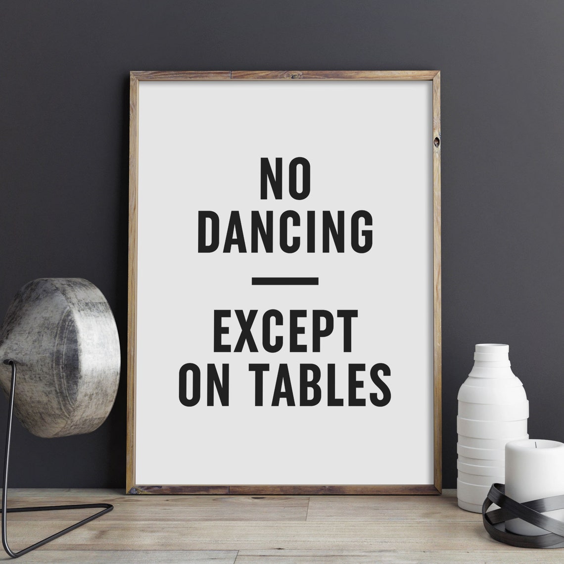 No Dancing Except On Tables Funny Party House Quote Kitchen Poster - Image 3