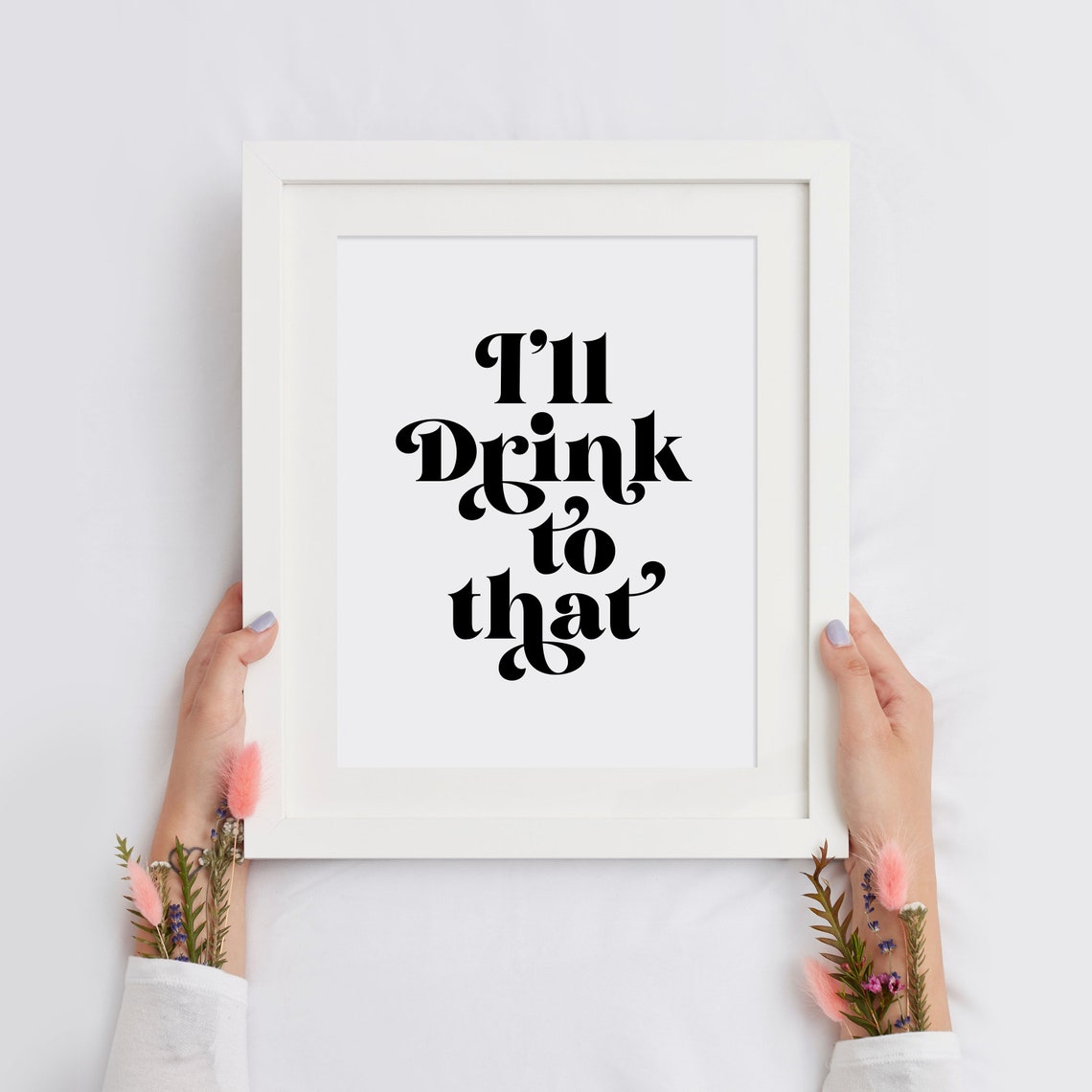 Ill Drink To That Bold Retro Drinking Quote Wall Decor Poster - Image 4