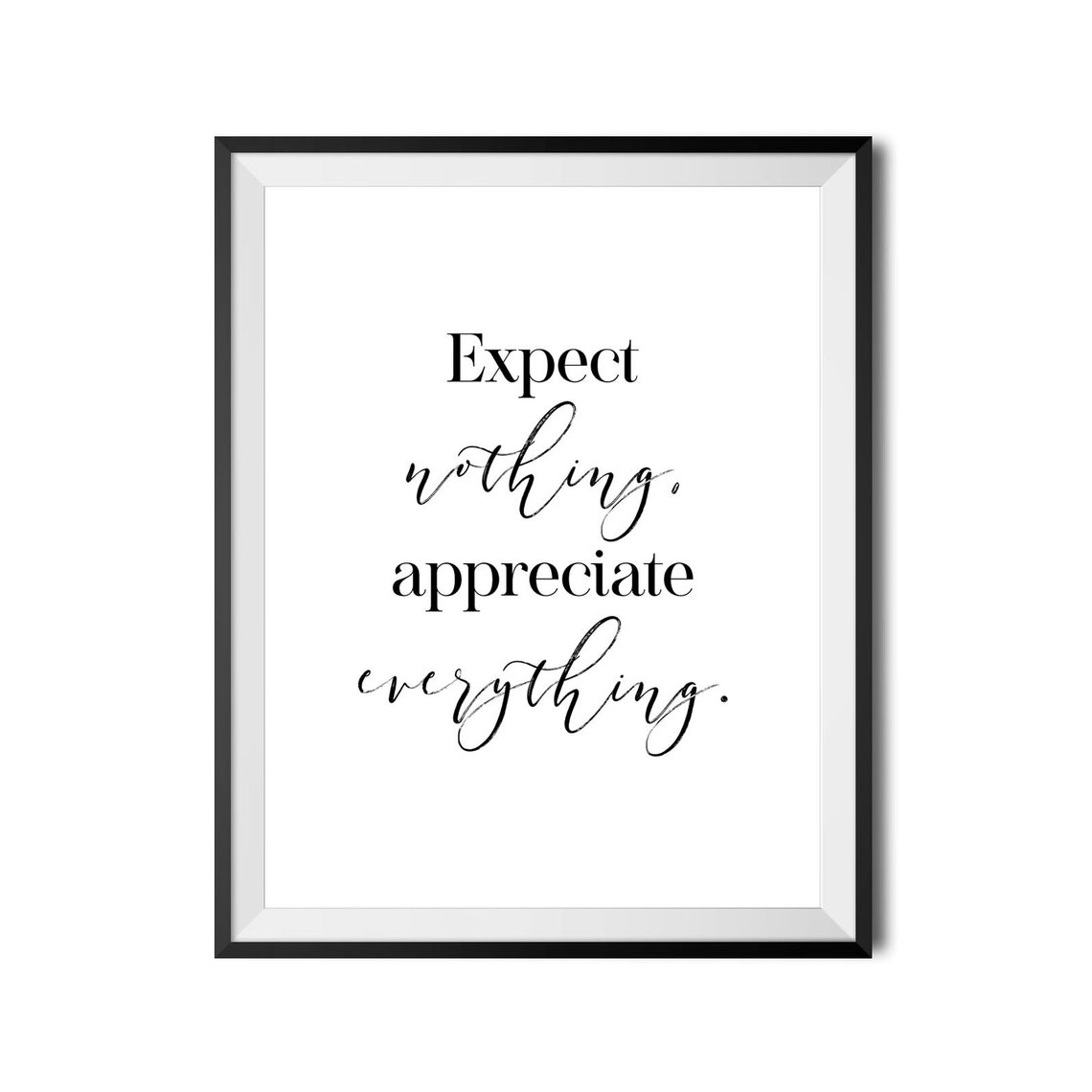 Expect Nothing Appreciate Everything Quote Poster for Gratitude - Image 4