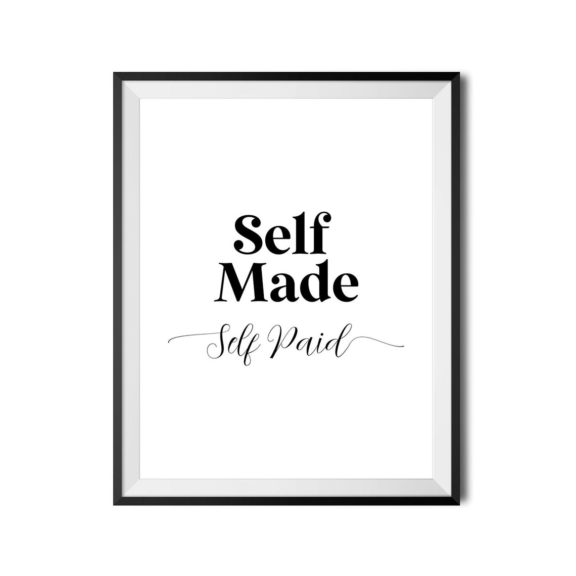 Self Made Self Paid Entrepreneur Boss Babe Quote Office Poster - Image 4