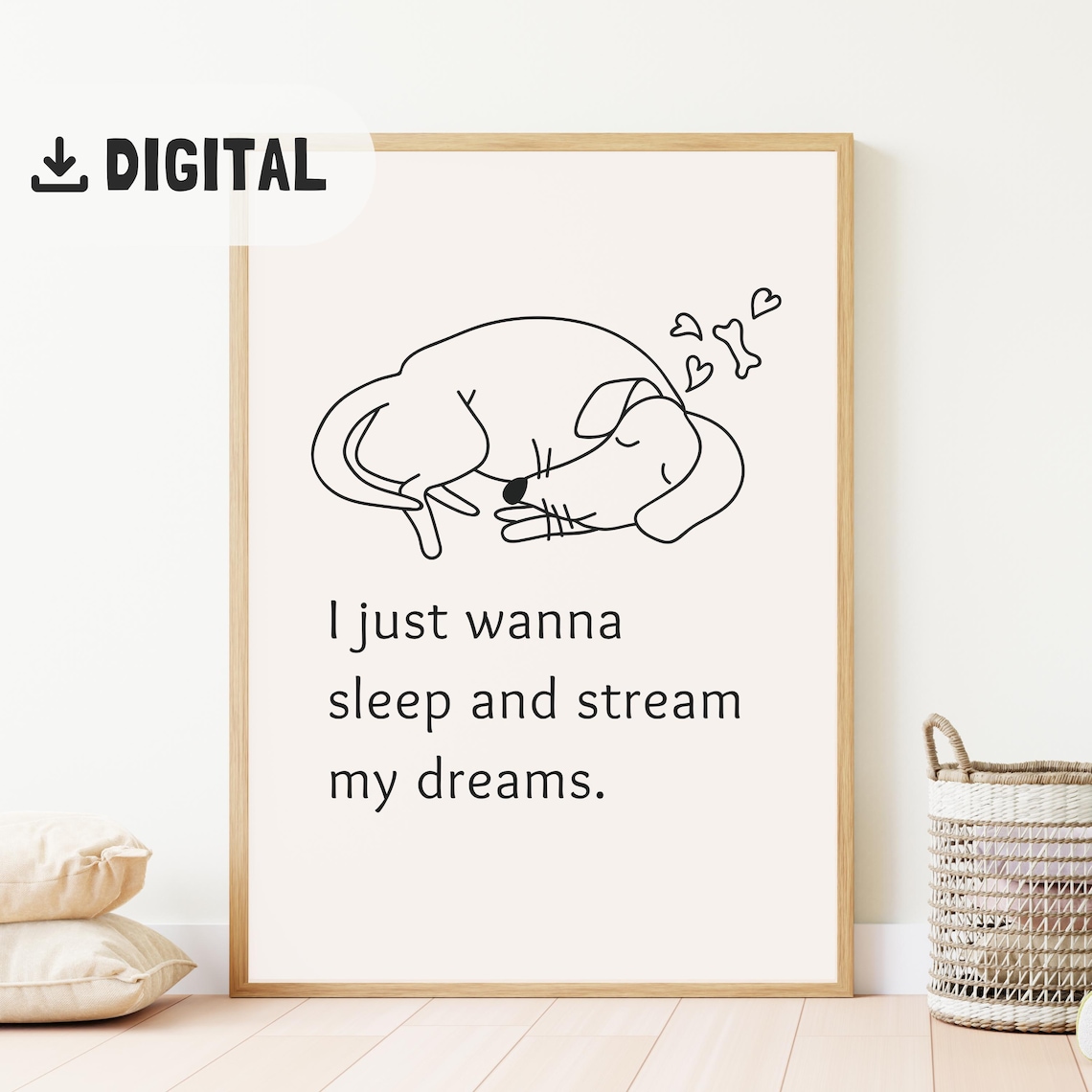 Cute Sleepy Dog Line Art with I Just Wanna Sleep Quote Poster