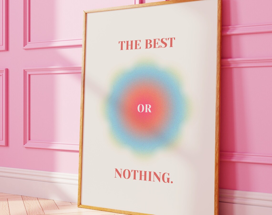The Best Or Nothing Pink Aura Gradient Minimalist Quote Wall Poster