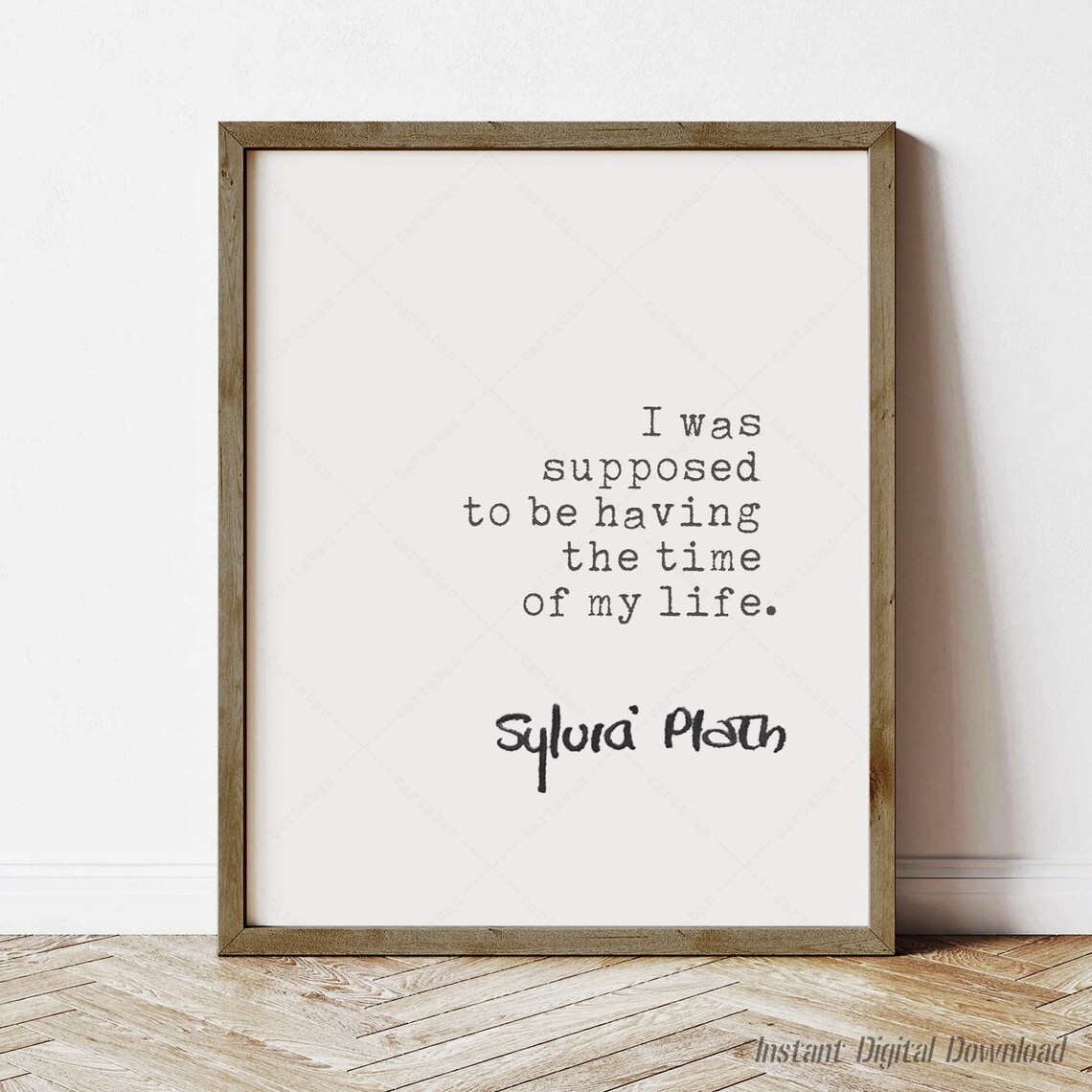 Sylvia Plath I Was Supposed To Be Having The Time Quote Print