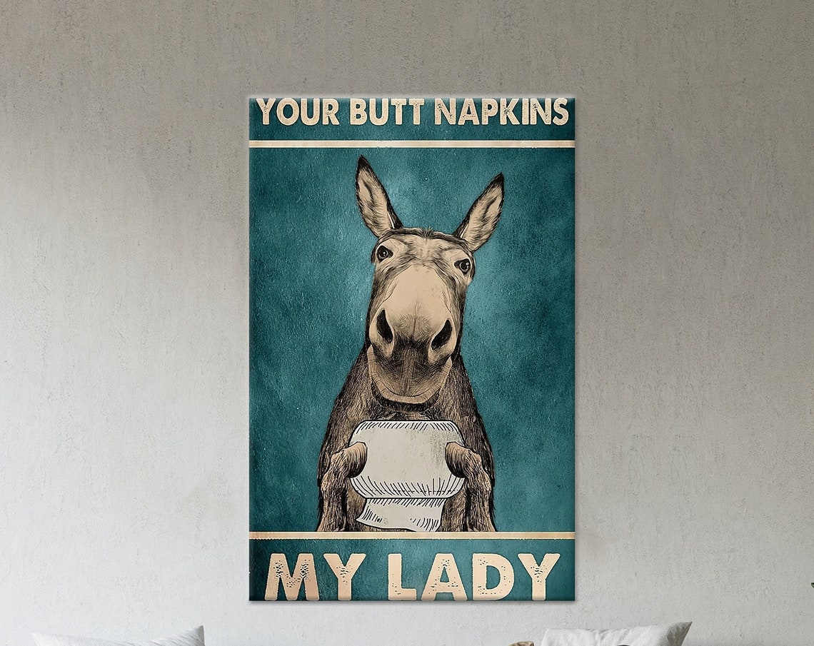 Funny Donkey Bathroom Sign Your Butt Napkins My Lady Toilet Poster