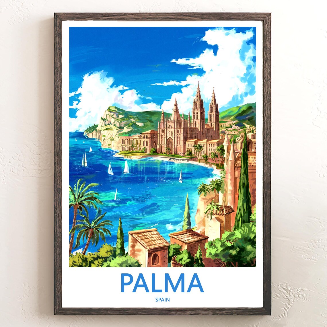 Palma Spain Cathedral Overlooking the Bay With Sailboats Poster